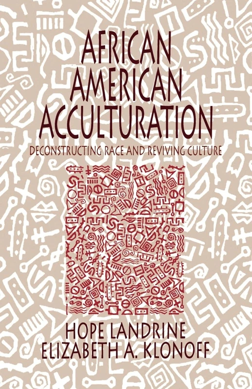 African American Acculturation: Deconstructing Race and Reviving Culture