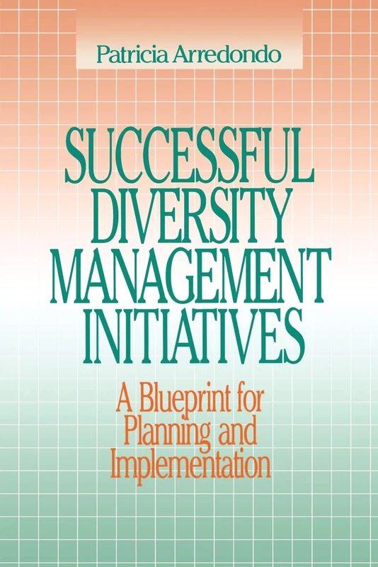 Successful Diversity Management Initiatives: A Blueprint for Planning and Implementation