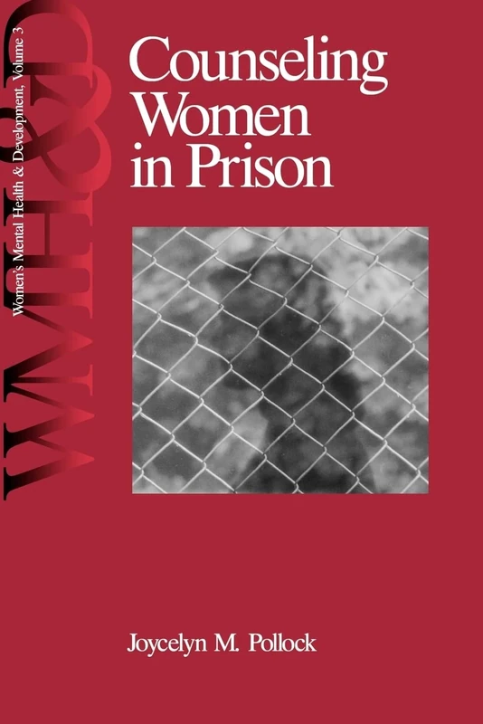 Counseling Women in Prison: 3 (Women′s Mental Health and Development)