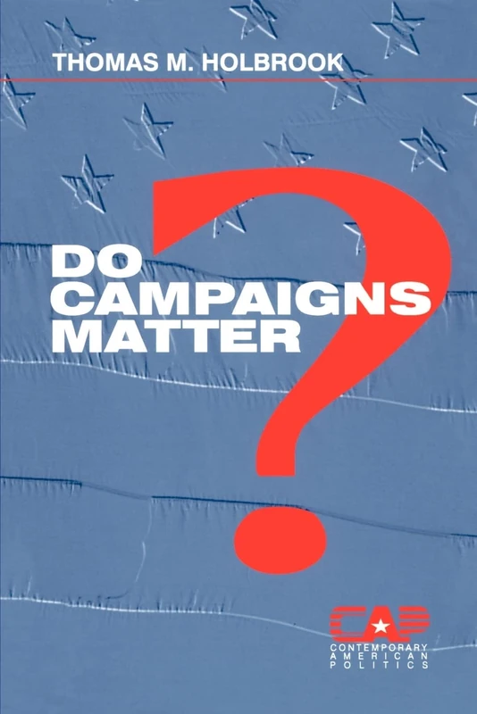 Sage Publications Do Campaigns Matter? - Political Science Book