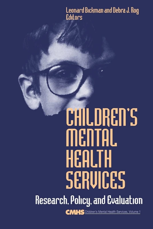 Children's Mental Health Services: Research, Policy, and Evaluation: 1 (Children′s Mental Health Services Annuals)