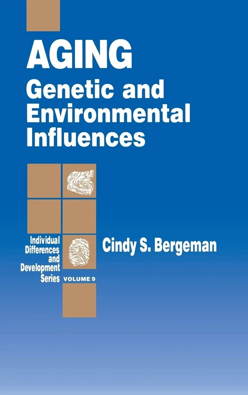 Aging: Genetic and Environmental Influences: 9 (Individual Differences and Development)