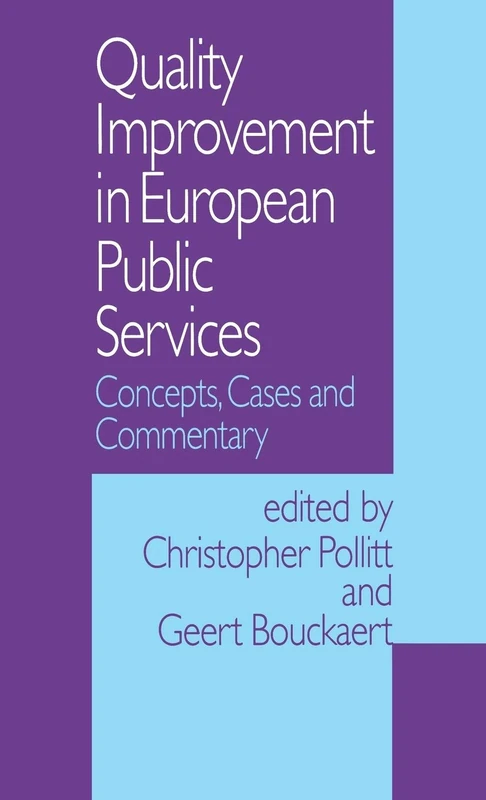 Quality Improvement in European Public Services: Concepts, Cases and Commentary