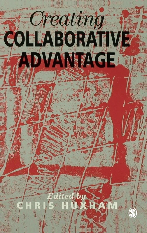 Sage Publications - Creating Collaborative Advantage Book