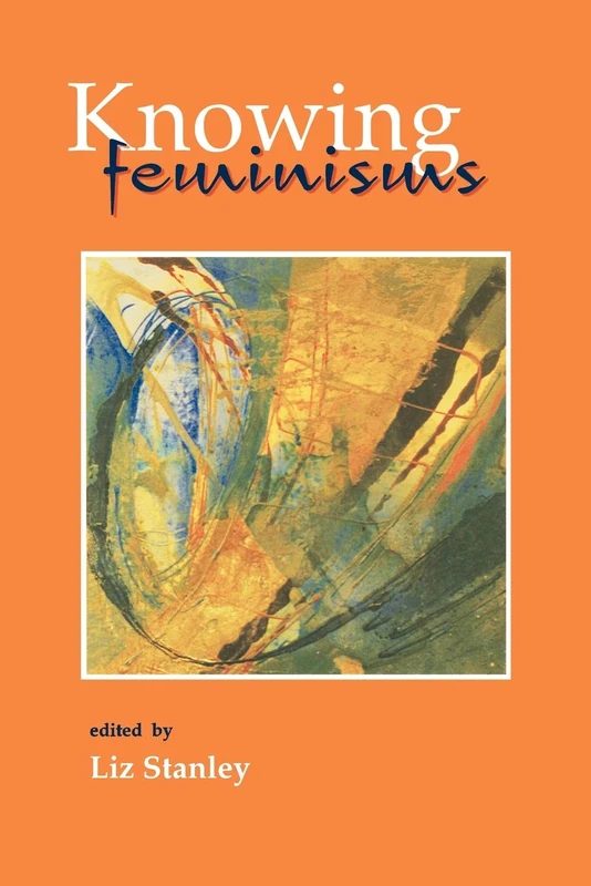Knowing Feminisms: On Academic Borders, Territories and Tribes