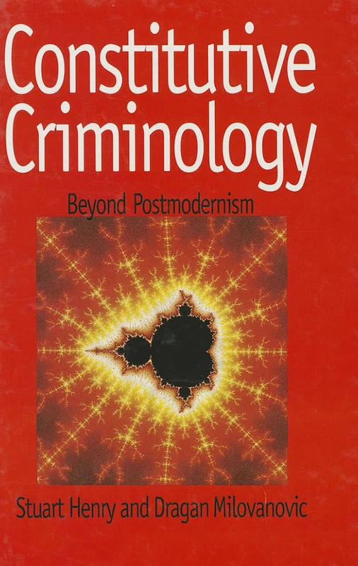 Constitutive Criminology: Beyond Postmodernism