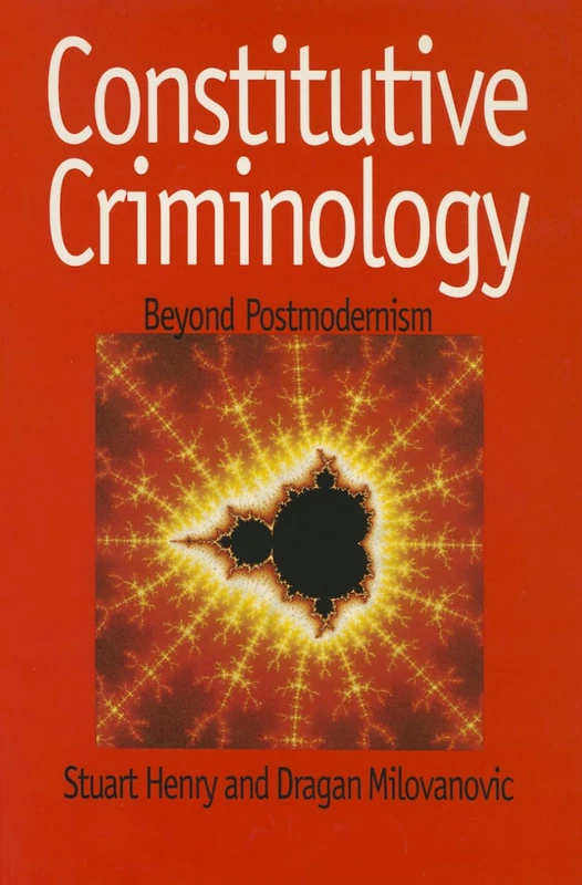 Constitutive Criminology: Beyond Postmodernism