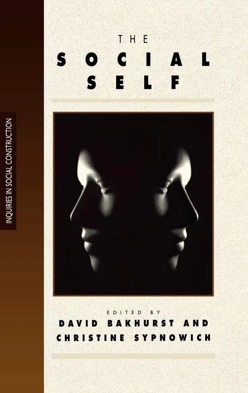 The Social Self: 15 (Inquiries in Social Construction series)