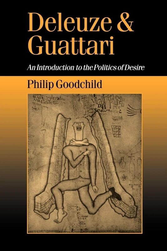 Deleuze and Guattari: An Introduction to the Politics of Desire: 44 (Published in association with Theory, Culture & Society)