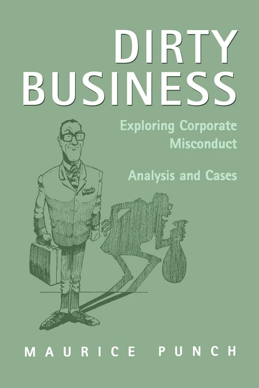 Dirty Business: Exploring Corporate Misconduct: Analysis and Cases - Image 1