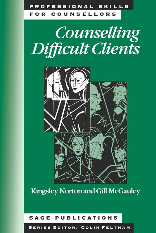 Counselling Difficult Clients: 8 (Professional Skills for Counsellors Series)