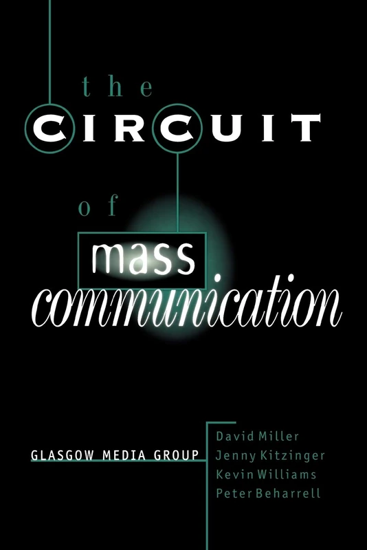 The Circuit of Mass Communication: Media Strategies, Representation and Audience Reception in the AIDS Crisis
