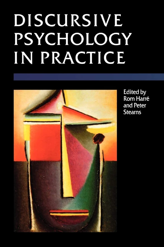 Sage Discursive Psychology in Practice: 1 (Research and Practice)
