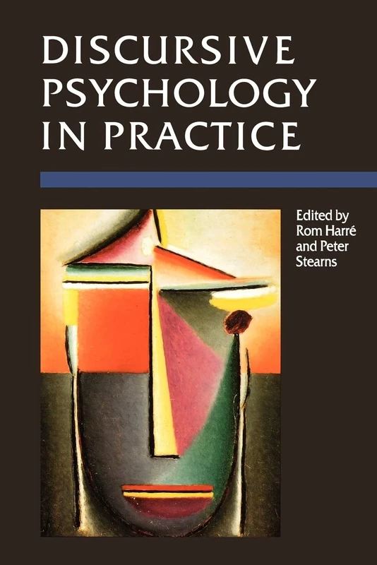 Discursive Psychology in Practice: 1 (Research and Practice)