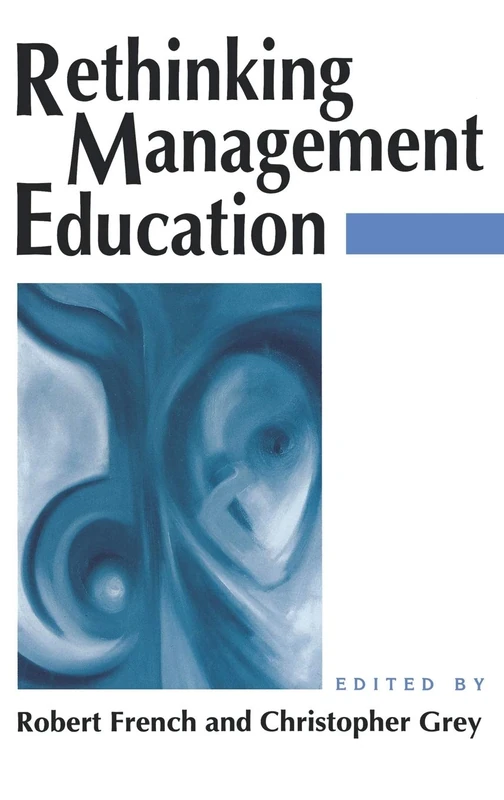 Sage Publications - Rethinking Management Education Book