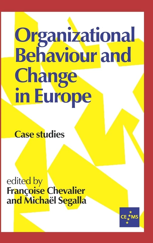 Sage Organizational Behaviour and Change in Europe Case Studies