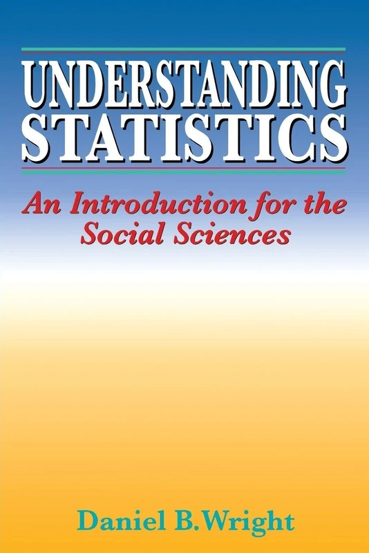 Understanding Statistics: An Introduction for the Social Sciences