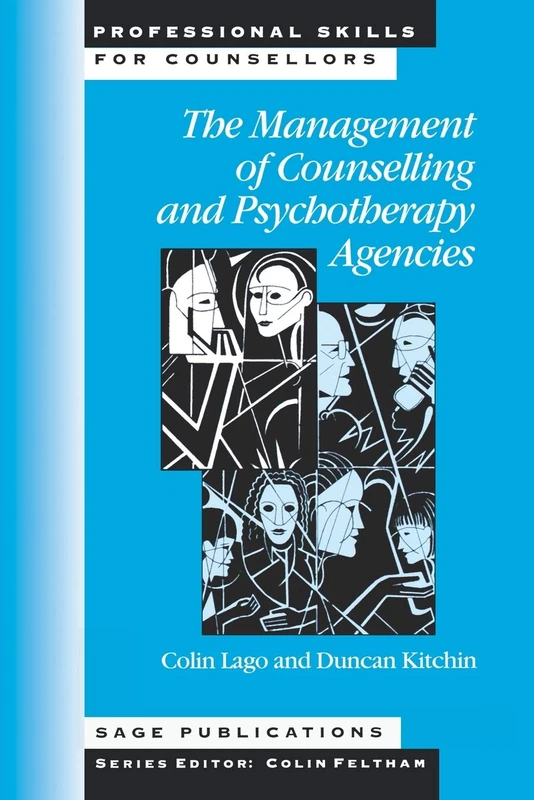 The Management of Counselling and Psychotherapy Agencies (Professional Skills for Counsellors series)