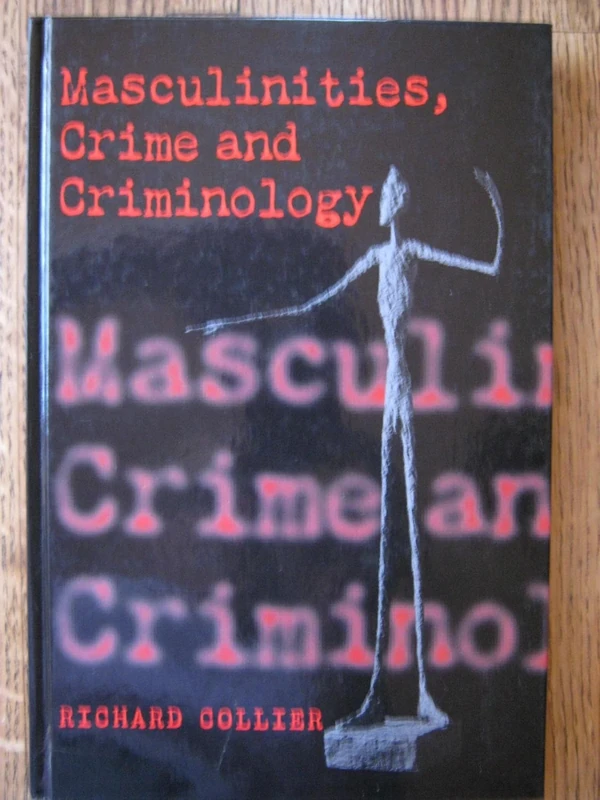 Masculinities, Crime and Criminology - Image 1