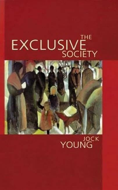 The Exclusive Society: Social Exclusion, Crime and Difference in Late Modernity