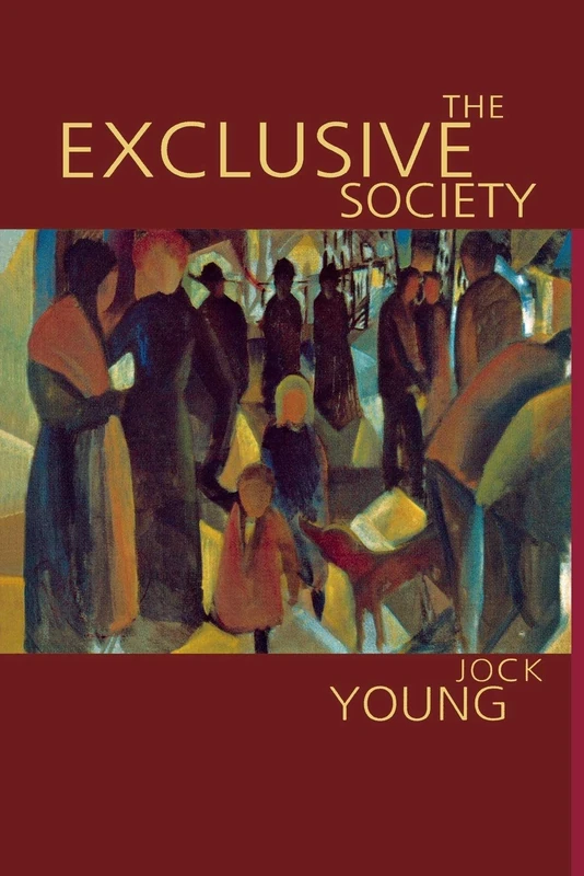 The Exclusive Society: Social Exclusion, Crime and Difference in Late Modernity - Image 1