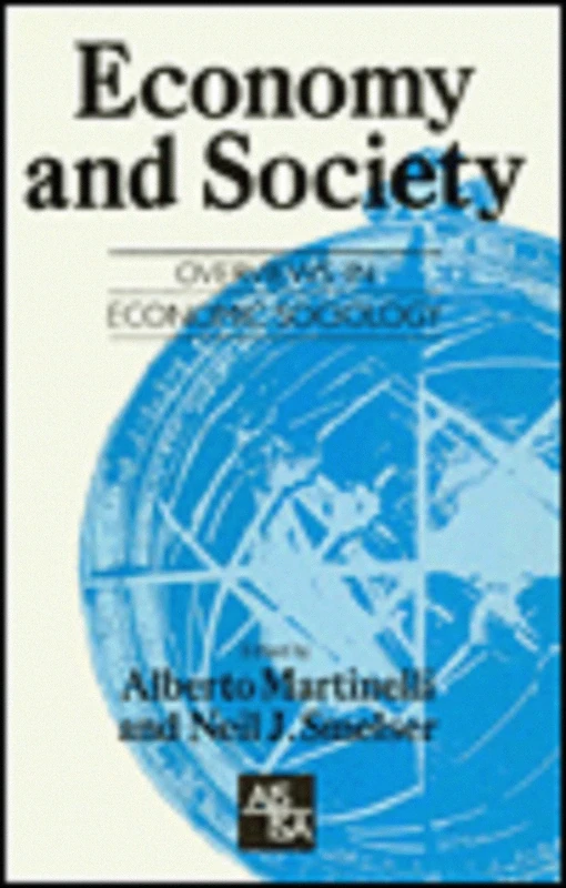 Economy and Society: Overviews in Economic Sociology (SAGE Studies in International Sociology)