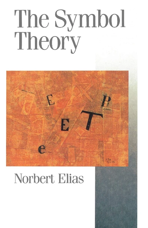 The Symbol Theory: 9 (Published in association with Theory, Culture & Society)