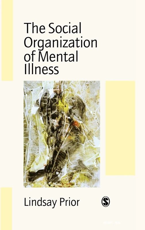Sage Publications - The Social Organization of Mental Illness