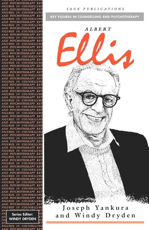Albert Ellis: 7 (Key Figures in Counselling and Psychotherapy series)