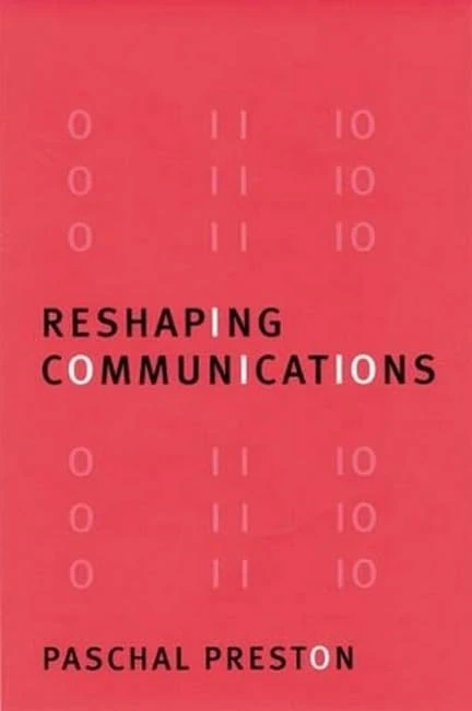 Reshaping Communications: Technology, Information and Social Change