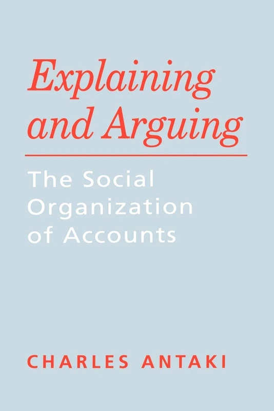 Explaining and Arguing: The Social Organization of Accounts - Image 1