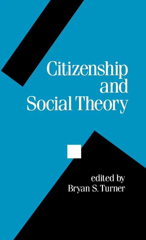 Citizenship and Social Theory: 24 (Politics and Culture series)