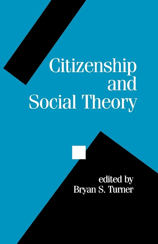 Citizenship and Social Theory: 24 (Politics and Culture series)