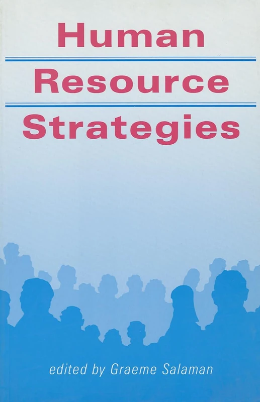 Human Resource Strategies (Published in association with The Open University)