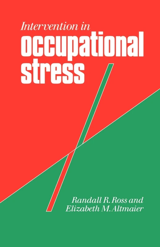 Intervention in Occupational Stress: A Handbook of Counselling for Stress at Work (Counselling in Practice)