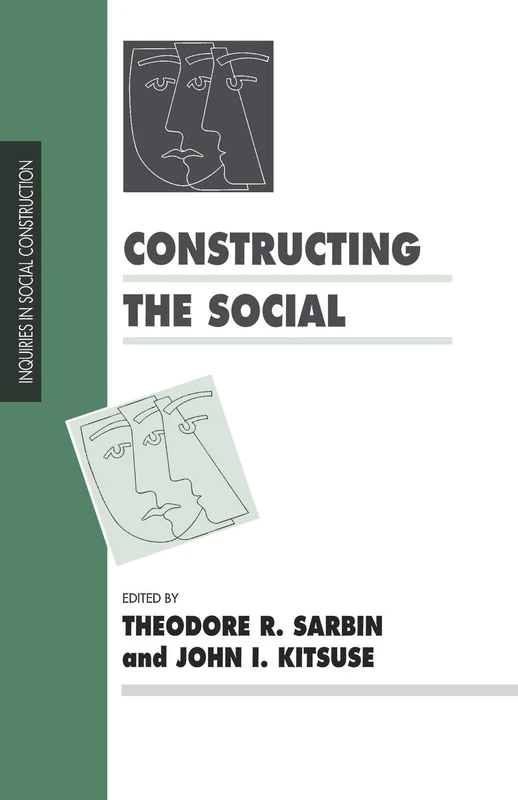 Constructing the Social: 12 (Inquiries in Social Construction series)