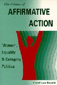 The Politics of Affirmative Action: ′Women′, Equality and Category Politics