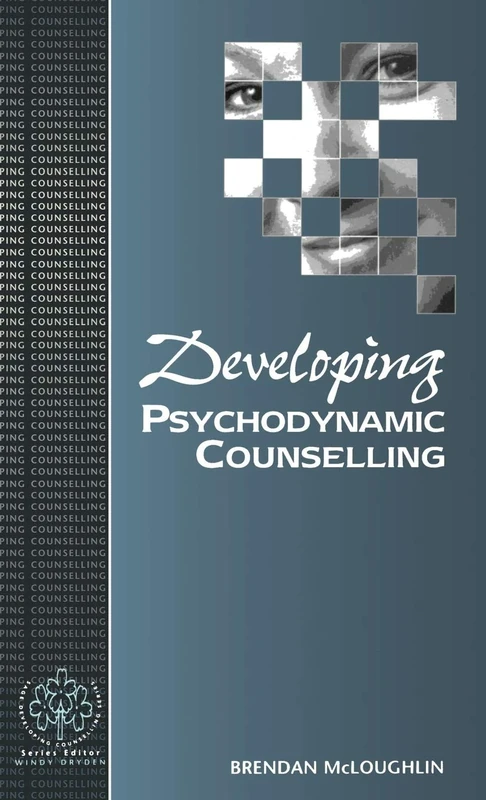 Developing Psychodynamic Counselling (Developing Counselling series)