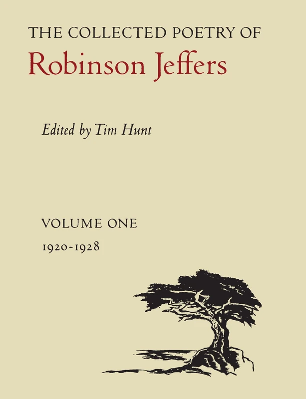 The Collected Poetry of Robinson Jeffers: Volume One: 1920-1928: 1