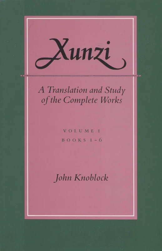 Stanford University Press - Xunzi: A Translation and Study Vol. I