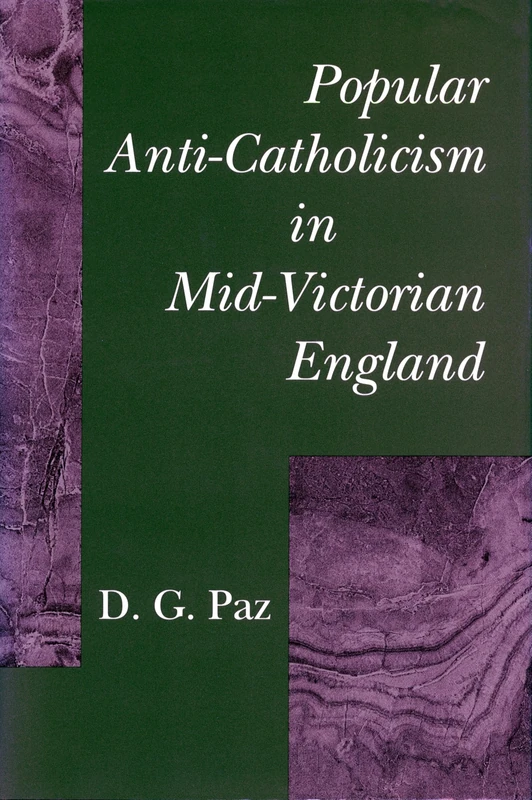 Popular Anti-Catholicism in Mid-Victorian England