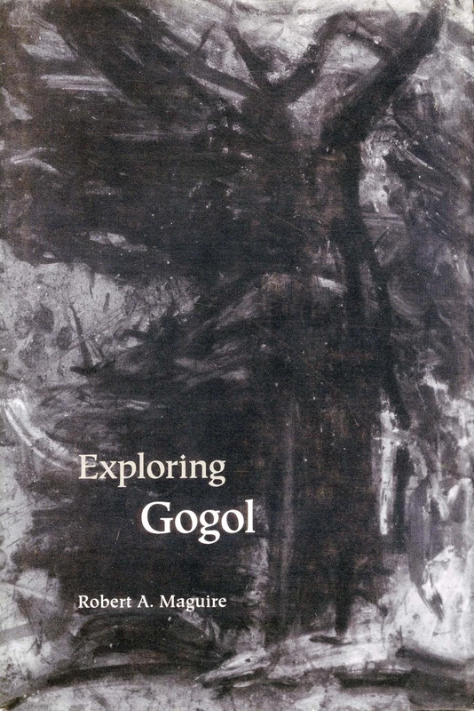 Exploring Gogol (Studies of the Harriman Institute)