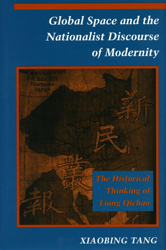 Global Space and the Nationalist Discourse of Modernity: The Historical Thinking of Liang Qichao - Image 1