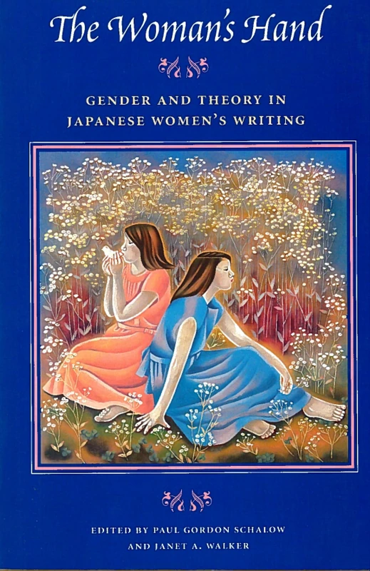 The Woman’s Hand: Gender and Theory in Japanese Women’s Writing