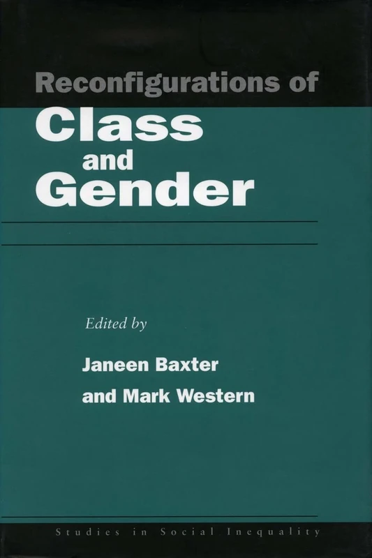 Reconfigurations of Class and Gender (Studies in Social Inequality)