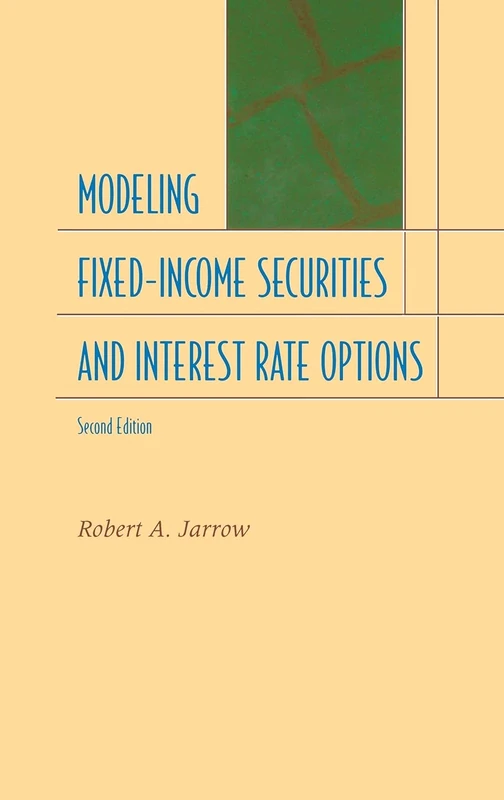 Modeling Fixed-Income Securities and Interest Rate Options: Second Edition