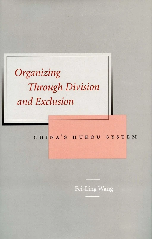 Organizing Through Division and Exclusion: China’s Hukou System - Image 1