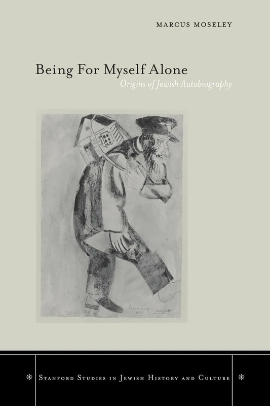 Stanford University Press - Being For Myself Alone (Book)