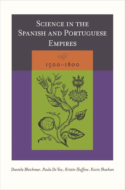 Science in the Spanish and Portuguese Empires, 1500–1800