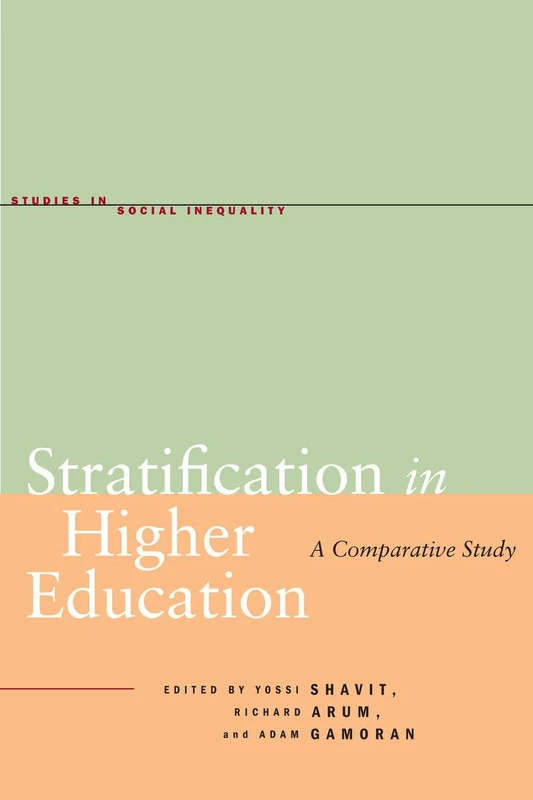 Stratification in Higher Education: A Comparative Study (Studies in Social Inequality)